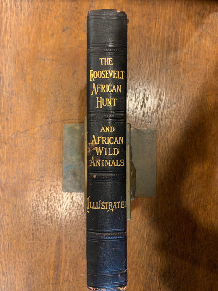 The Great Roosevelt African Hunt and the Wild Animals of Africa